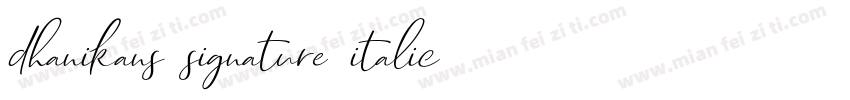 dhanikans signature italic字体下载字体转换